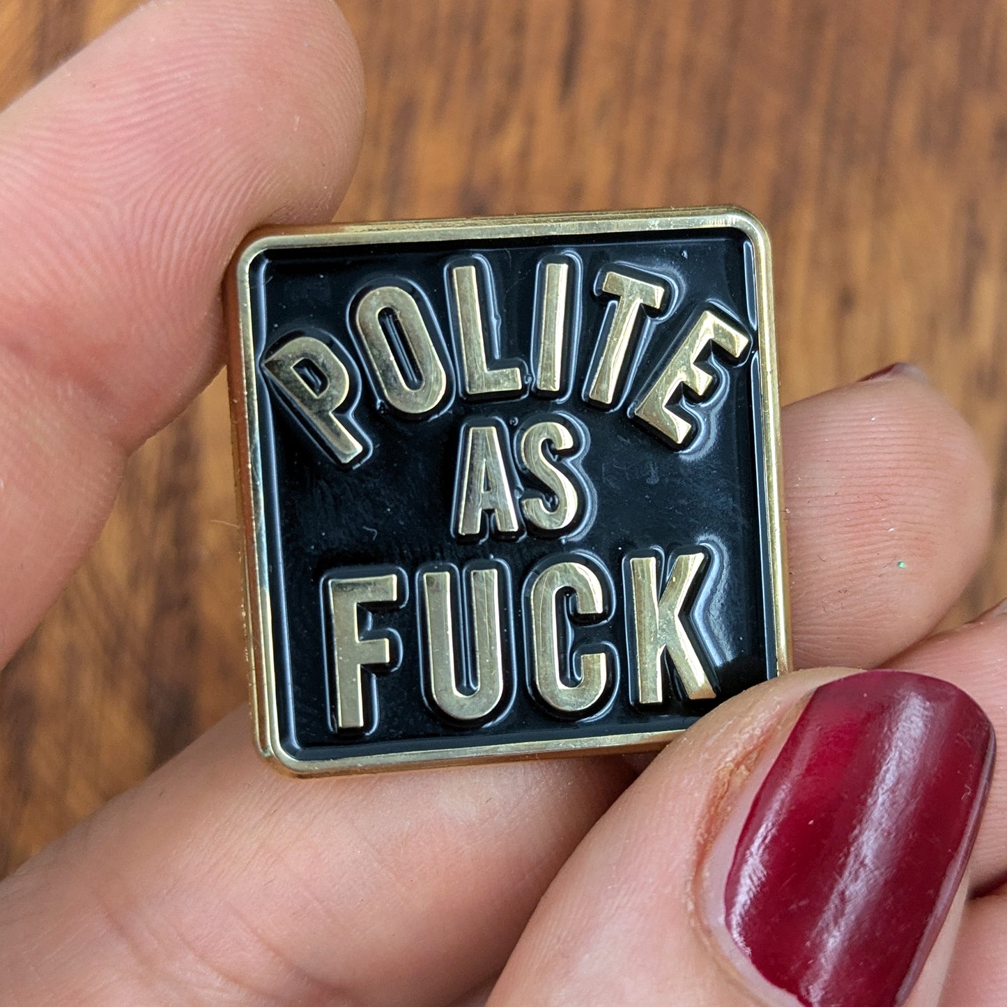 Polite as F*ck soft eamel Pin