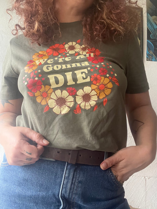 Positive Doom "We're All Gonna Die" T-Shirt