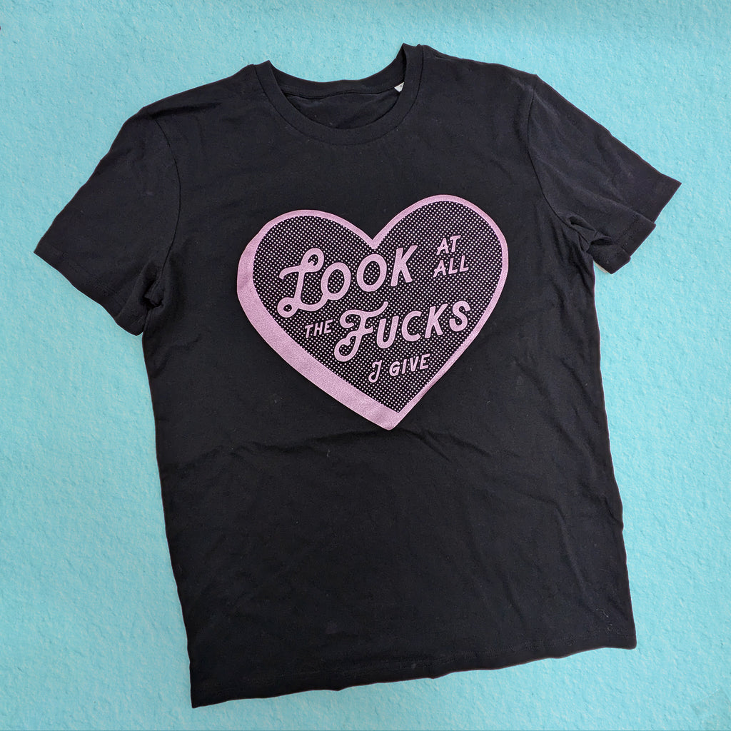 Look at all the Fucks I Give Organic Cotton tee