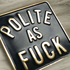 Polite as f*ck sassy snarky enamel pin - Cat Magic Collective