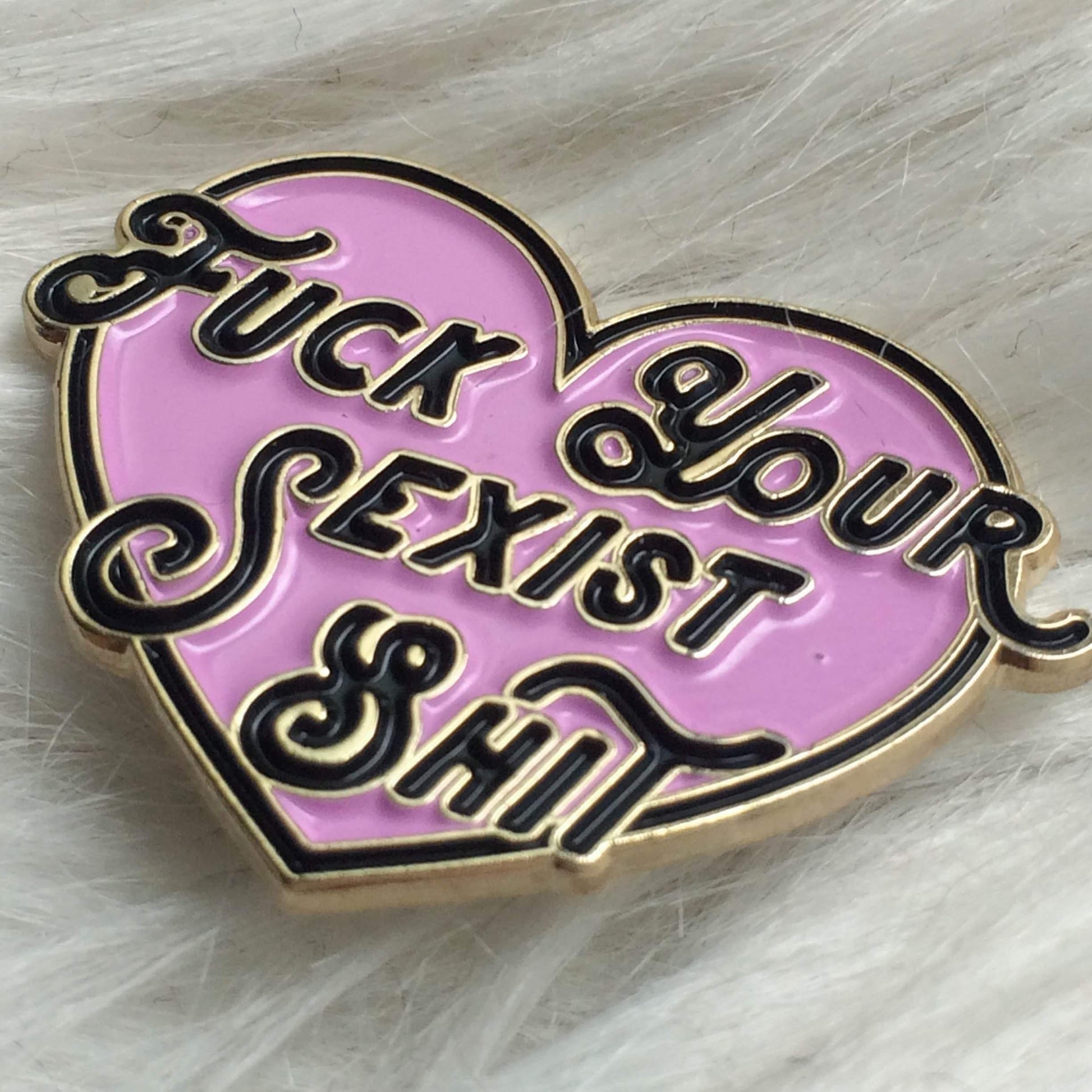 F*ck your Sexist Sh*t Enamel Pin Brooch - Cat Magic Collective