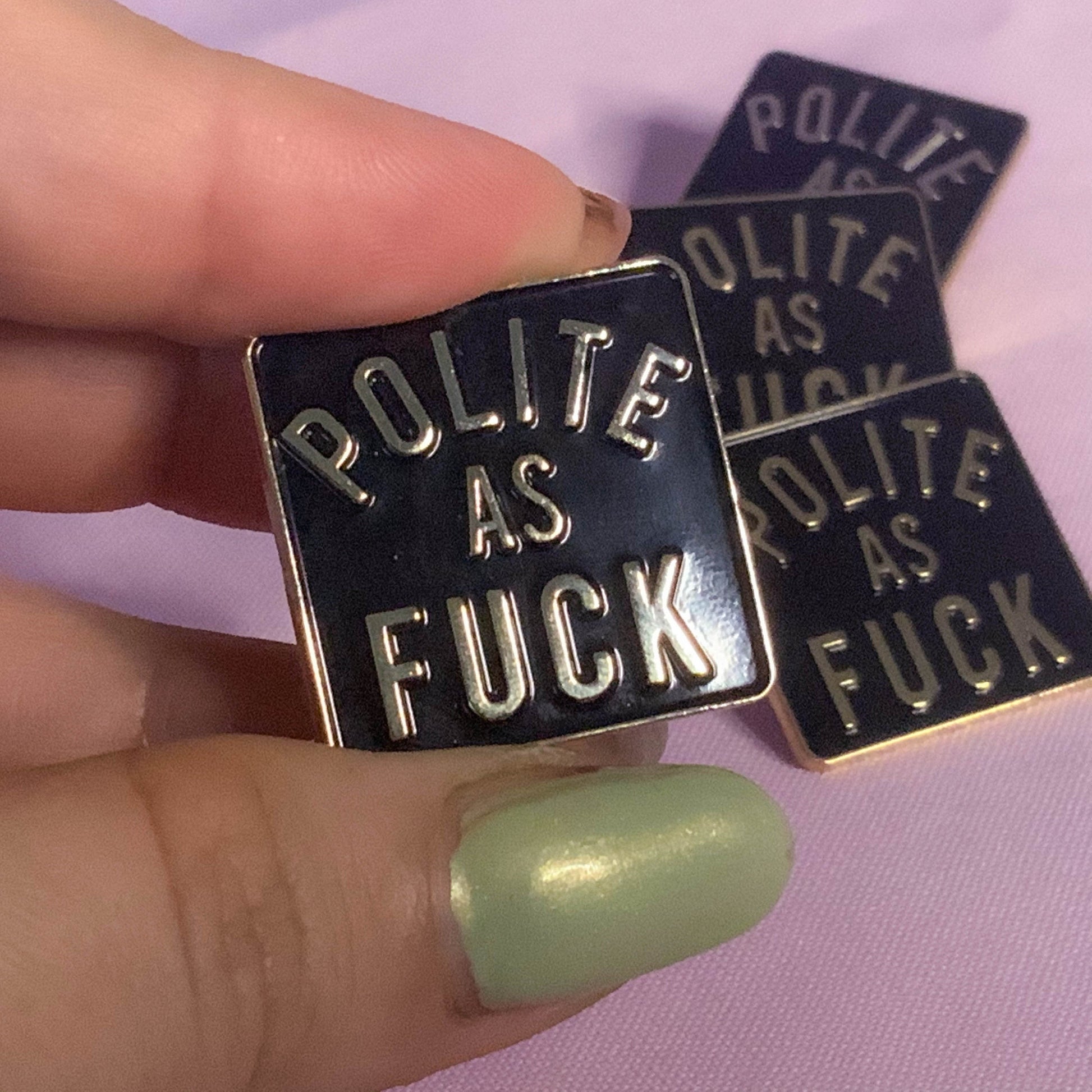 Polite as f*ck sassy snarky enamel pin - ScreenGirl Merch